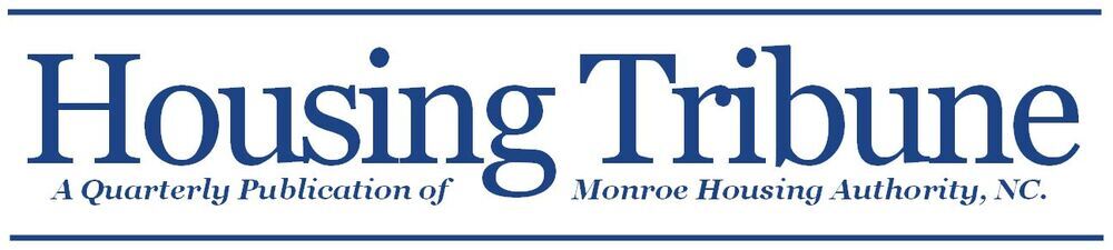 MHA Tribune - A Quarterly publication of the Monroe Housing Authority